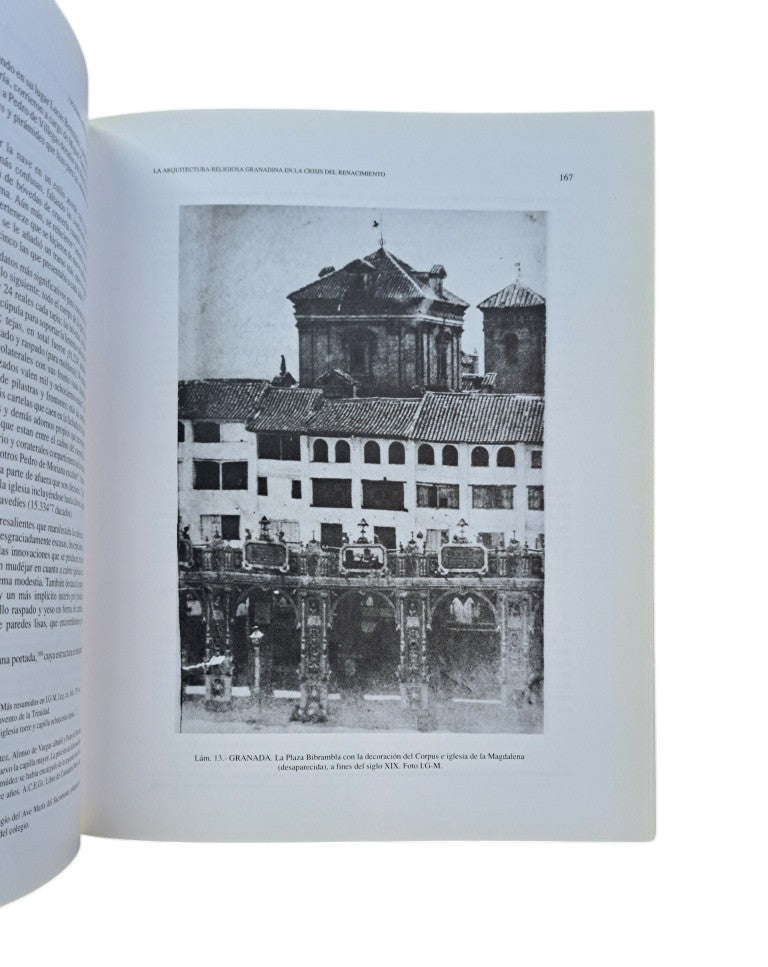 Gómez-Moreno, José Manuel.- LA ARQUITECTURA RELIGIOSA GRANADINA EN LA CRISIS DEL RENACIMIENTO (1560-1650)