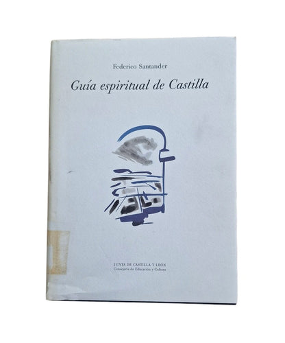 Santander, Federico.- GUÍA ESPIRITUAL DE CASTILLA