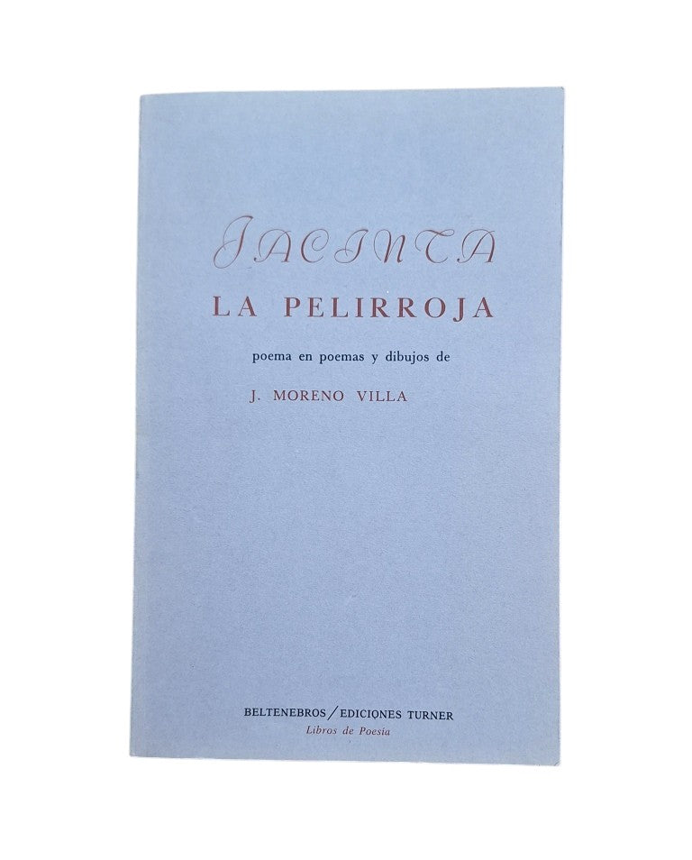 Moreno Villa, José.- JACINTA LA PELIRROJA. POEMA EN POEMAS Y DIBUJOS