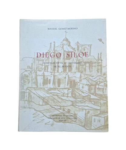 Gómez-Moreno, Manuel.- DIEGO SILOE