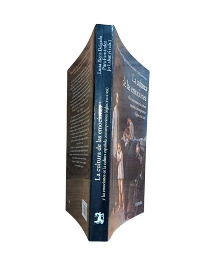 VV.AA.- LA CULTURA DE LAS EMOCIONES Y LAS EMOCIONES EN LA CULTURA ESPAÑOLA CONTEMPORÁNEA (SIGLOS XVIII-XXI)