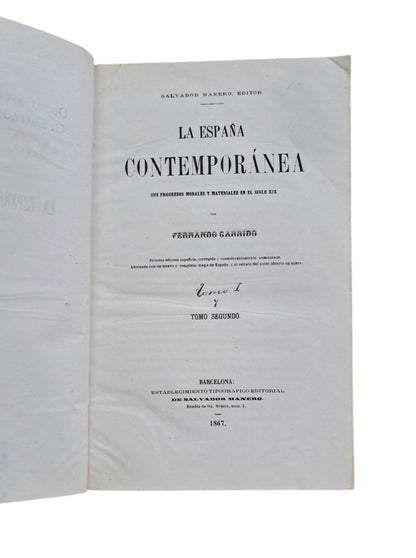 Garrido, Fernando.- LA ESPAÑA CONTEMPORÁNEA. SUS PROGRESOS MORALES Y MATERIALES EN EL SIGLO XX (I-II)