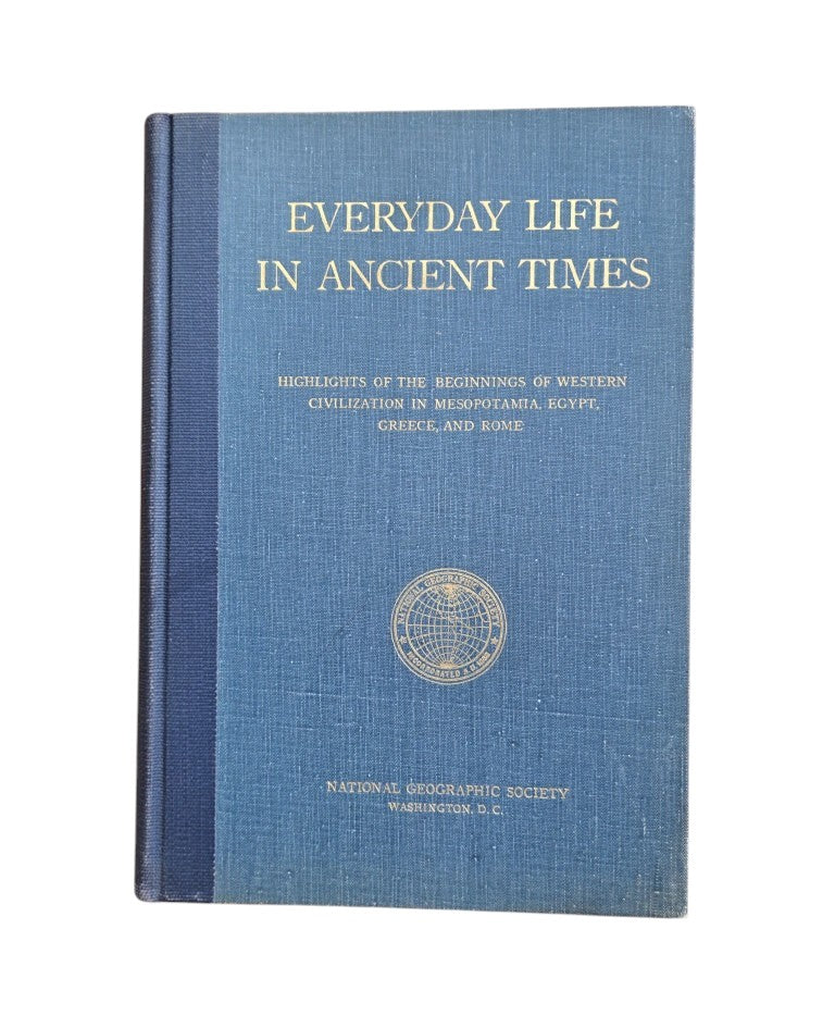VV.AA.- EVERYDAY LIFE IN ANCIENT TIMES. HIGHLIGHTS OF THE BEGINNING OF WESTERN CIVILIZATION IN MESOPOTAMIA, EGYPT, GREECE, AND ROME