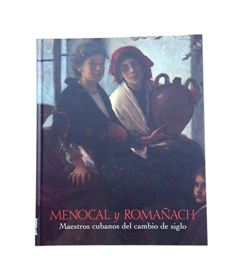 VV.AA.- MENOCAL Y ROMAÑACH. MAESTROS CUBANOS DEL CAMBIO DE SIGLO