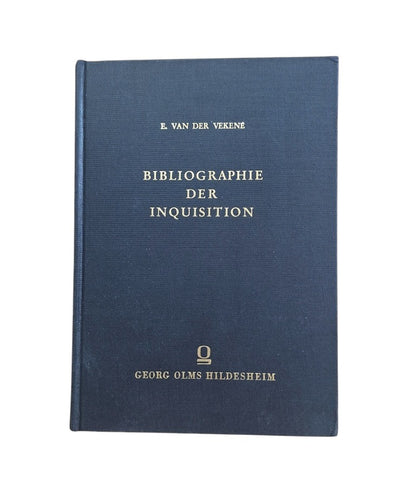 Vekené, E. Van der.- BIBLIOGRAPHIE DER INQUISITION. EIN VERSUCH