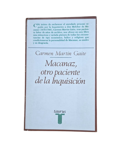 Martín Gaite, Carmen.- MACANAZ, OTRO PACIENTE DE LA INQUISICIÓN