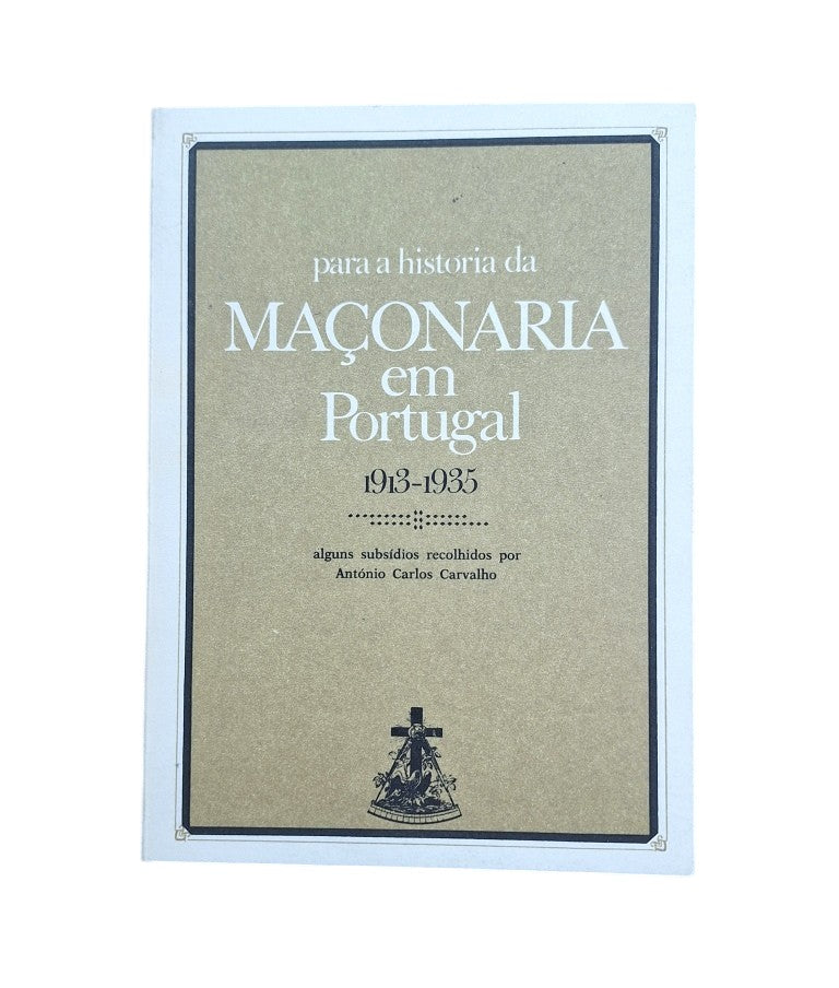PARA A HISTÓRIA DA MAÇONARIA EM PORTUGAL (1913-1935)