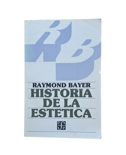 Bayer, Raymond.- HISTORIA DE LA ESTÉTICA