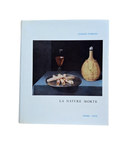 Sterling, Charles.- LA NATURE MORTE