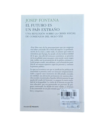 Fontana, Josep.- EL FUTURO ES UN PAÍS EXTRAÑO.