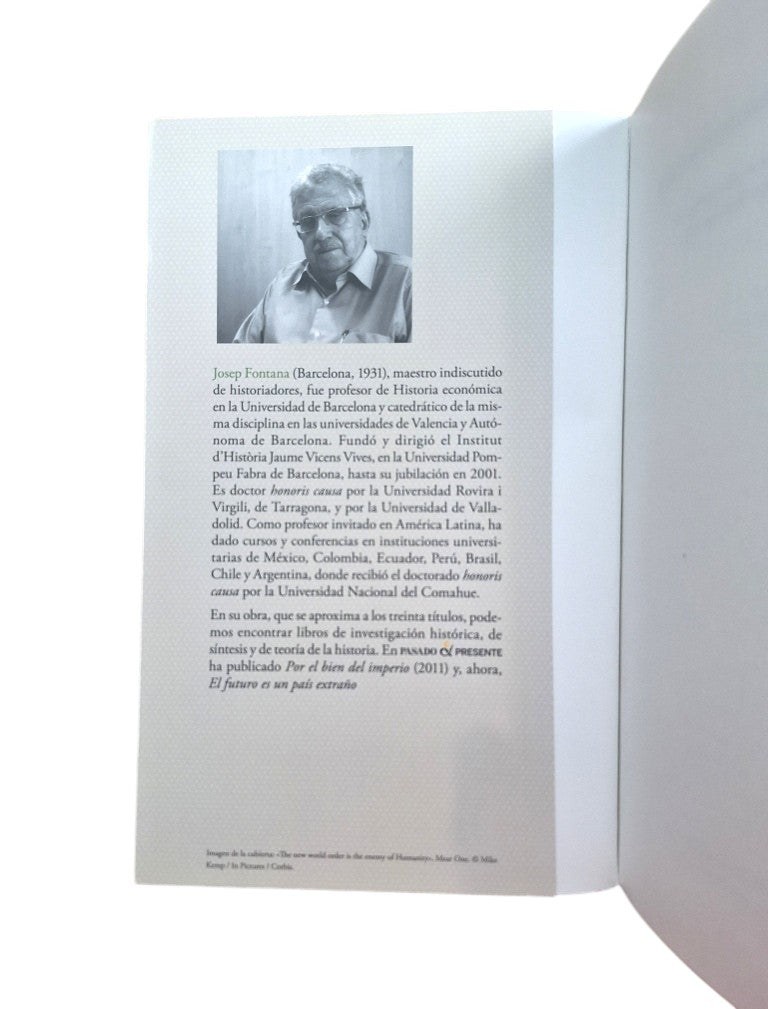 Fontana, Josep.- EL FUTURO ES UN PAÍS EXTRAÑO.
