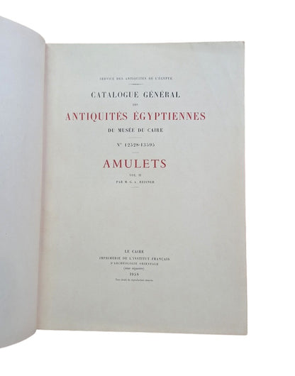 Reisner, M.G.A.- AMULETS. CATALOGUE GÉNÉRAL DES ANTIQUITÉS ÉGYPTIENNES DU MUSÉE DU CAIRE