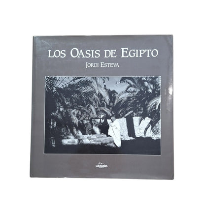Esteva, Jordi.- LOS OASIS DE EGIPTO