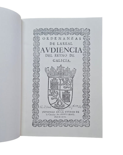 ORDENANZAS DE LA REAL AUDIENCIA DEL REYNO DE GALICIA (FACSÍMIL)