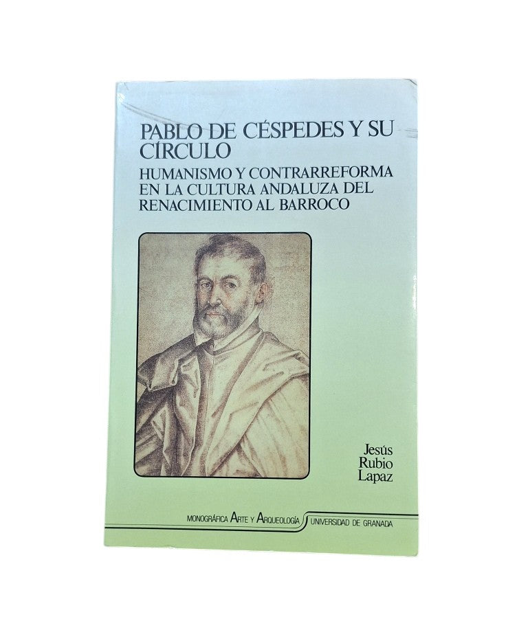Rubio Lapaz, Jesús.- PABLO DE CÉSPEDES Y SU CÍRCULO