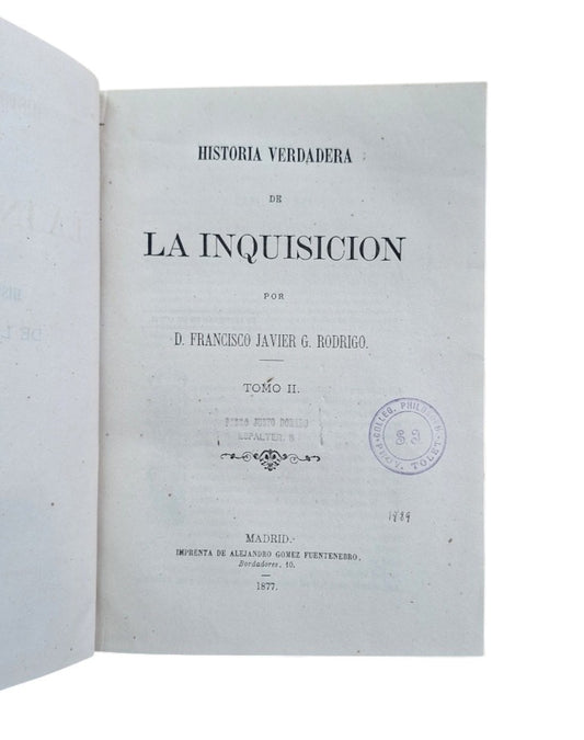 Rodrigo, Francisco Javier.- HISTORIA VERDADERA DE LA INQUISICIÓN (II)