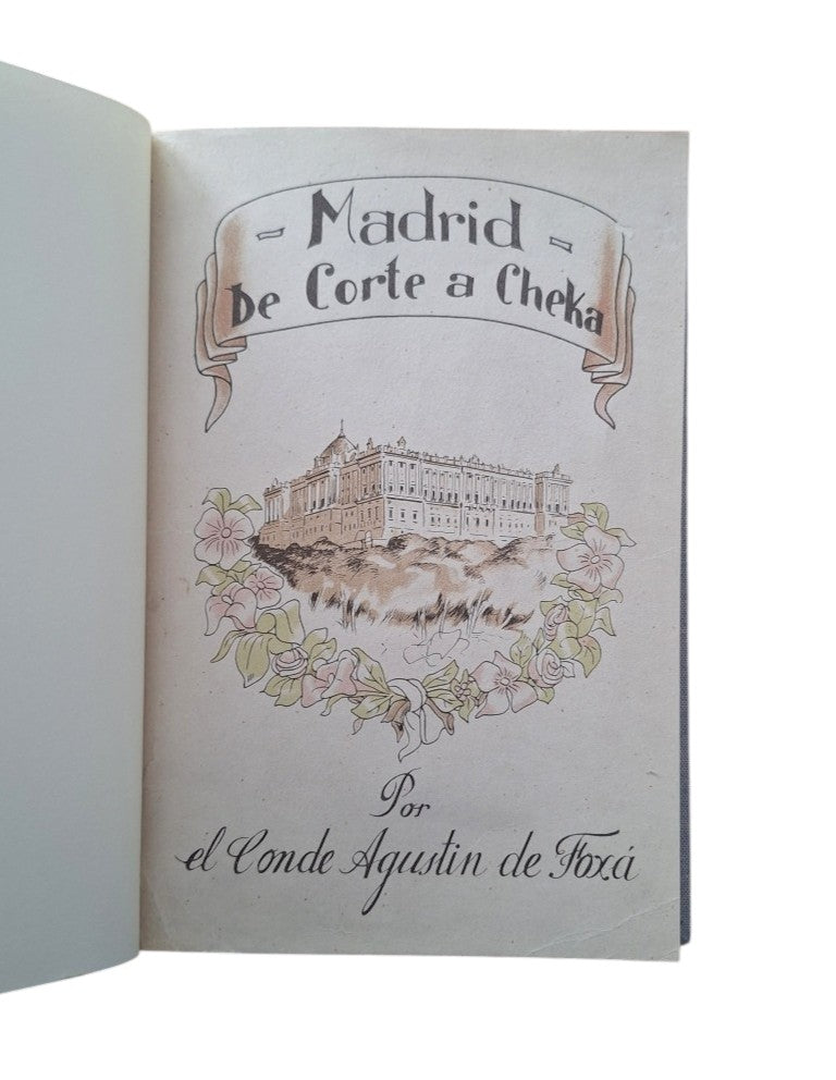 Foxá, Agustín de.- MADRID, DE CORTE A CHEKA.