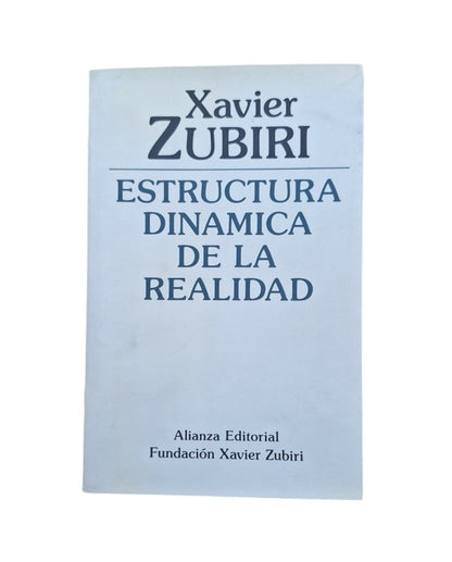 Zubiri, Xavier.- ESTRUCTURA DINÁMICA DE LA REALIDAD
