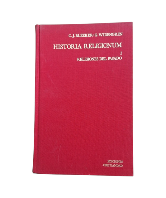 Jouco Bleeker, C. & Widengren, Geo.- HISTORIA RELIGIONUM. MANUAL DE HISTORIA DE LAS RELIGIONES (I-II)