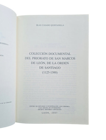 Casado Quintanilla, Blas.- COLECCIÓN DOCUMENTAL DEL PRIORATO DE SAN MARCOS DE LEÓN, DE LA ORDEN DE SANTIAGO (1125-1300)