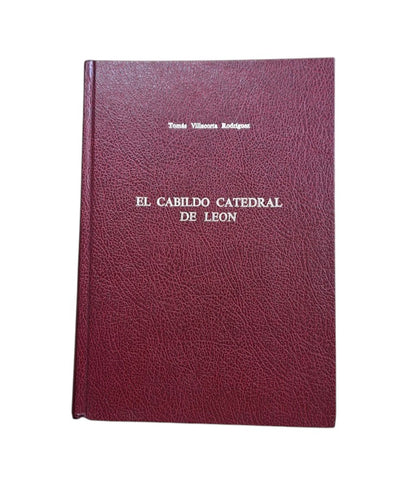 Villacorta Rodríguez, Tomás.- EL CABILDO CATEDRAL DE LEÓN