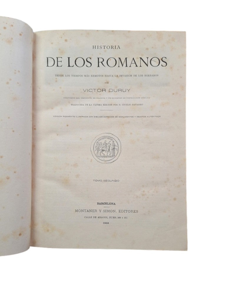 Duruy, Victor.- HISTORIA DE LOS ROMANOS DESDE LOS TIEMPOS MÁS REMOTOS HASTA LA INVASIÓN DE LOS BÁRBAROS (I - II)