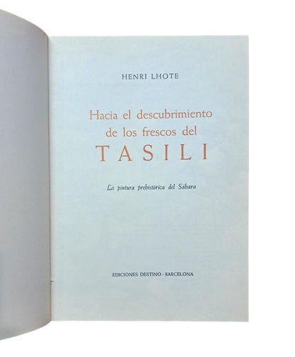 Lhote, Henri.- HACIA EL DESCUBRIMIENTO DE LOS FRESCOS DEL TASILI