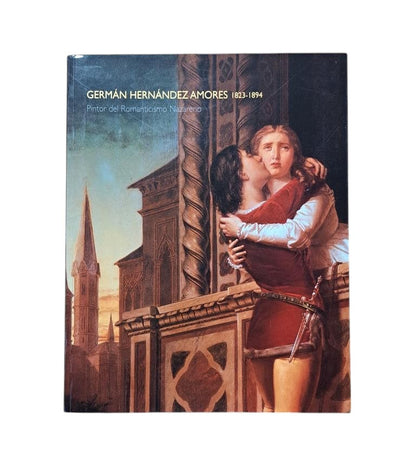 GERMÁN HERNÁNDEZ AMORES 1823-1894. PINTOR DEL ROMANTICISMO NAZARENO