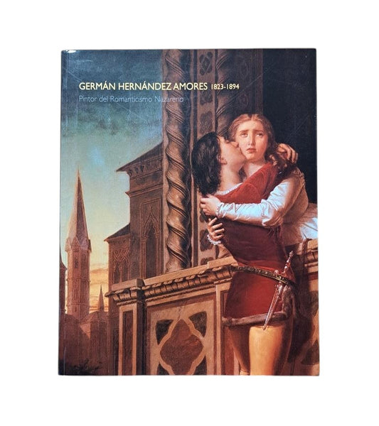 GERMÁN HERNÁNDEZ AMORES 1823-1894. PINTOR DEL ROMANTICISMO NAZARENO