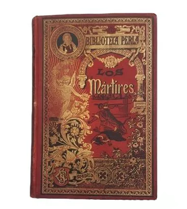 Vizconde de Chateaubriand.- LOS MÁRTIRES O EL TRIUNFO DE LA RELIGIÓN CRISTIANA