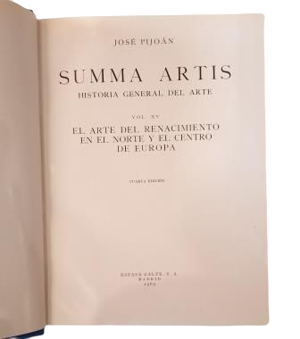 Pijoán, José.- EL ARTE DEL RENACIMIENTO EN EL NORTE Y EL CENTRO DE EUROPA. SUMMA ARTIS, VOL. XV