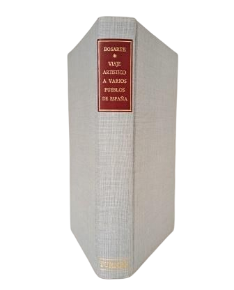 Bosarte, Isidoro.- VIAJE ARTÍSTICO A VARIOS PUEBLOS DE ESPAÑA.