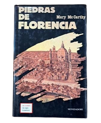 McCarthy, Mary.- PIEDRAS DE FLORENCIA
